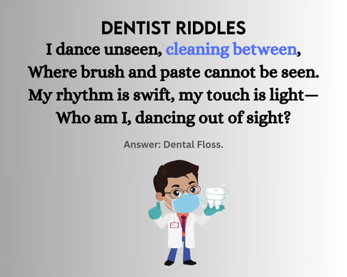 Best Dentist Riddles with Answer