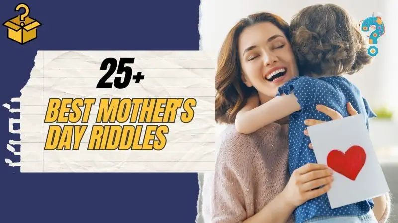 Mother's Day Riddles